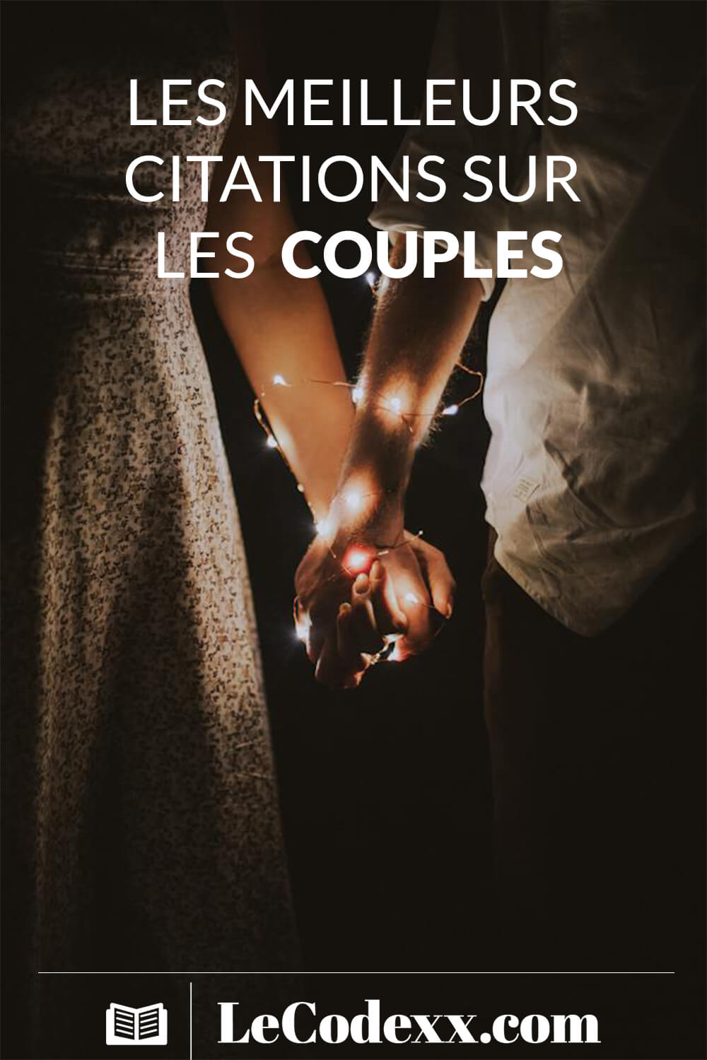 un couple se tant la main avec des lumiére qui entoure leur bras meilleurs ciatations sur les couples lecodexx.com