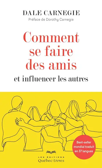 Couverture du livre Comment se faire des amis par Dale Carnegie préface par dorothy carnegie d'un groupe d'amis