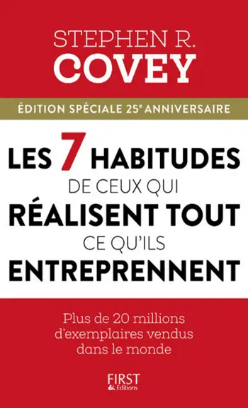 Couverture du livre Les 7 habitudes de ceux qui réalisent tout ce qu'ils entreprennent de Stephen R. Covey plus de 20 millions d'exemplaire vendus dans le monde