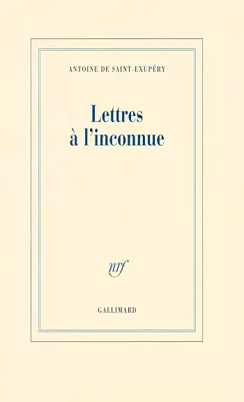 Couverture du livre D'Antoine de Saint Exubery lettres à l'inconnue