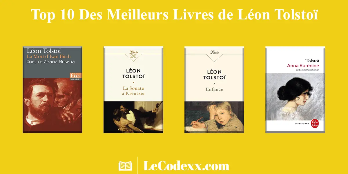 top 10 des meilleurs livres de léon tolstoi couverture de la mort d'ivan ilitch la sonate a kreutzer enfance et anna karénine lecodexx.com écrit en blanc sur un arriére plan jaune